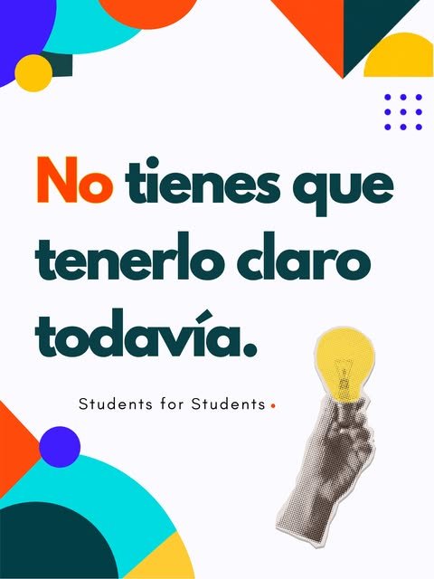 No tienes que tenerlo claro todavía
